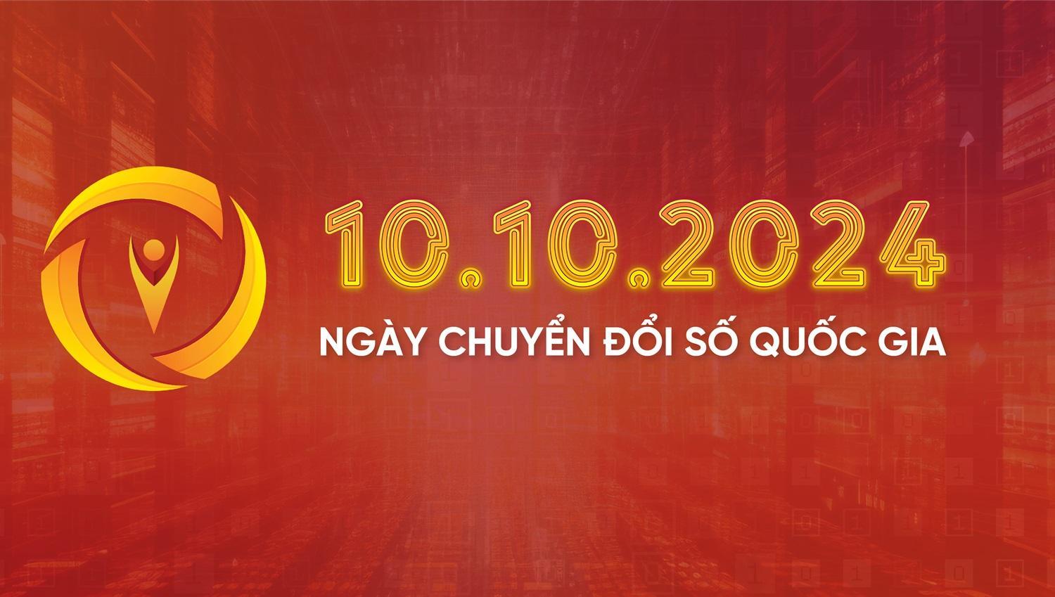 Ngày Chuyển đổi số Quốc gia 10/10 và Tháng hành động hưởng ứng Ngày Chuyển đổi số Quốc gia năm 2024